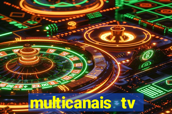 multicanais tv online ao vivo